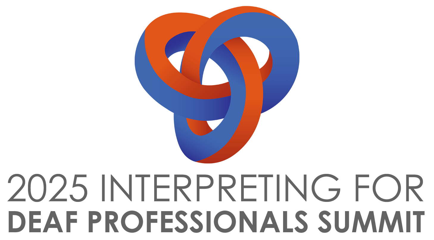 2025 Interpreting for Deaf Professionals Summit