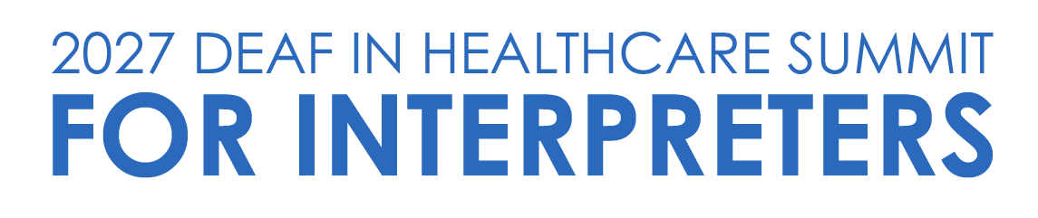 2027 Deaf in Healthcare Summit for Interpreters logo.