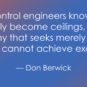 The image displays a quote in white text against a blue-to-orange gradient background. The text reads: "Quality control engineers know that such floors rapidly become ceilings, and that a company that seeks merely to meet standards cannot achieve excellence." — Don Berwick