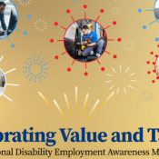 National Disability Employment Awareness Month banner. Celebrating Value and Talent, surrounded by fireworks and photos of five workers.
